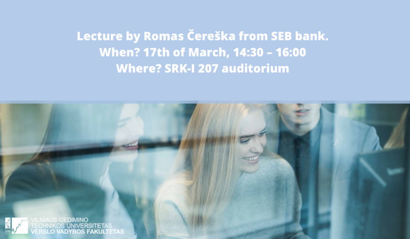 Lecture by Romas Čereška from SEB bank