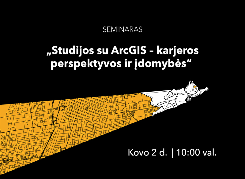 Seminaras „Studijos su ArcGIS – karjeros perspektyvos ir įdomybės“