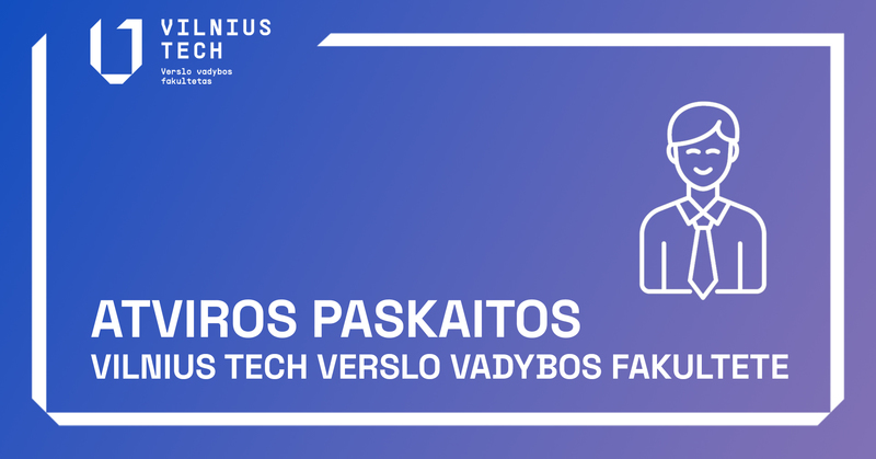 Interaktyvios veiklos moksleiviams VILNIUS TECH Verslo vadybos fakultete