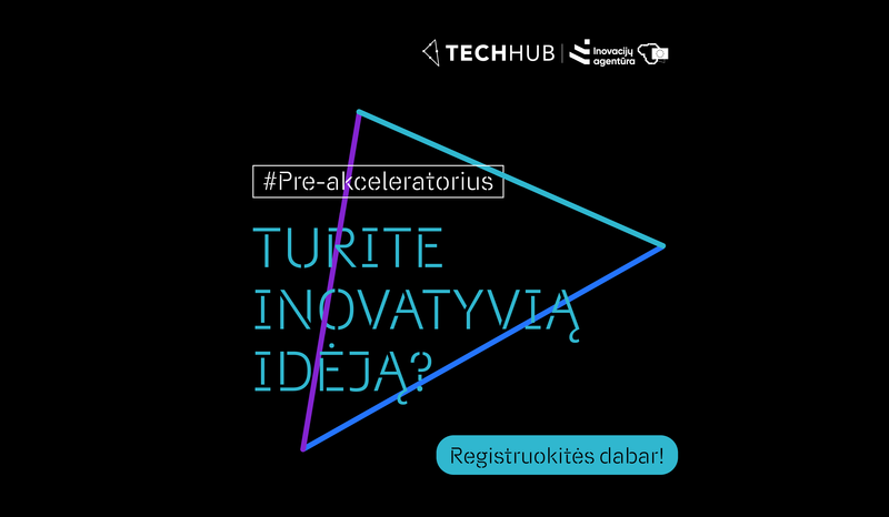 Prasideda registracija į „TechHub“ pre-akceleratoriaus septintąjį ciklą