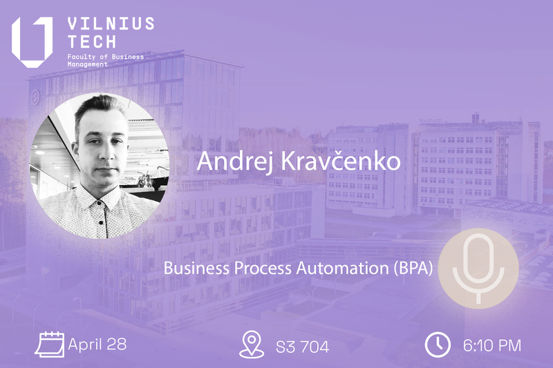 Andrej Kravcenko, Developer of Automation Process Solutions at SEB, to Deliver a Lecture on Business Process Automation (BPA)
