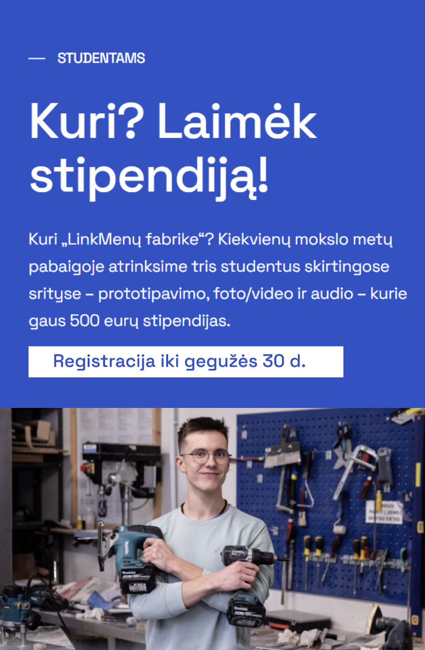 Laimėk "LinkMenų fabriko" stipendiją pop up mobile