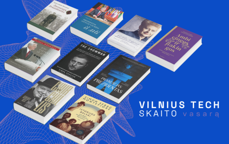 VILNIUS TECH SKAITO vasarą: istorinių asmenybių, lyderių ir visuomenės veikėjų biografijos