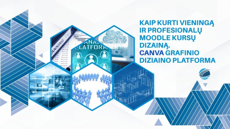 2 a. val. seminaras „Kaip kurti vieningą ir profesionalų Moodle kursų dizainą. CANVA grafinio diziaino platforma”, skirta pradedantiesiems